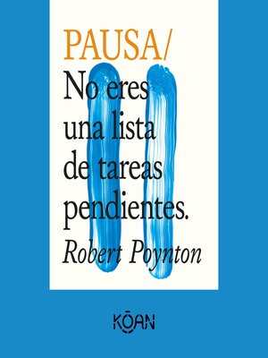 cover image of PAUSA--No eres una lista de tareas pendientes (Completo)
